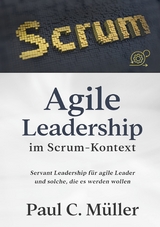 Agile Leadership im Scrum-Kontext - Paul C. Müller