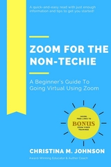 ZOOM FOR THE NON-TECHIE -  CHRISTINA M JOHNSON