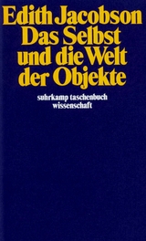 Das Selbst und die Welt der Objekte - Edith Jacobson