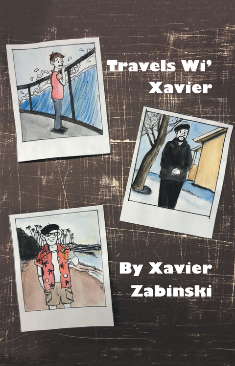 Travels Wi' Xavier -  Xavier Zabinski