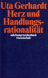 Herz und Handlungsrationalität - Uta Gerhardt