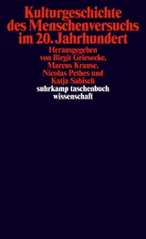 Kulturgeschichte des Menschenversuchs im 20. Jahrhundert - 