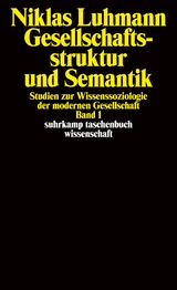 Gesellschaftsstruktur und Semantik - Niklas Luhmann