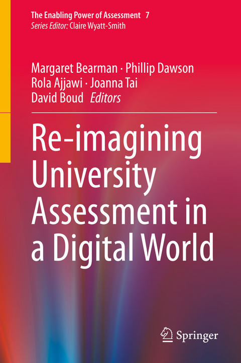 Re-imagining University Assessment in a Digital World - 