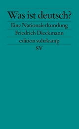 Was ist deutsch? - Friedrich Dieckmann