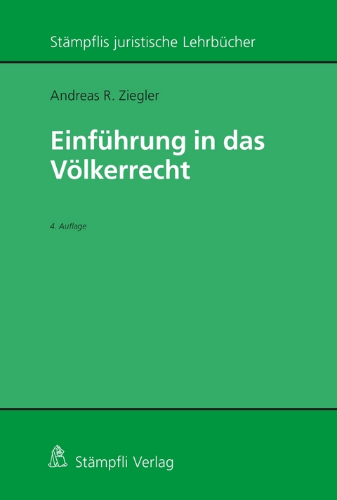 Einführung in das Völkerrecht - Andreas R. Ziegler