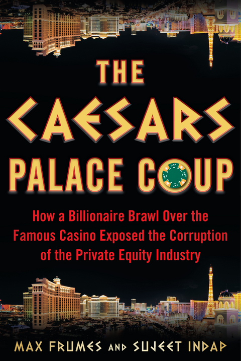 The Caesars Palace Coup - Sujeet Indap, Max Frumes