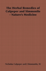 Herbal Remedies of Culpeper and Simmonite - Nature's Medicine -  Nicholas Culpeper,  W. J. Simmonite