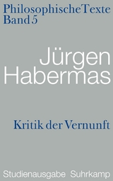 Kritik der Vernunft. Philosophische Texte - Jürgen Habermas