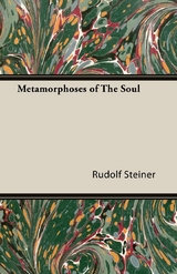 Metamorphoses of the Soul - Rudolf Steiner