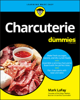 Charcuterie For Dummies -  Mark LaFay