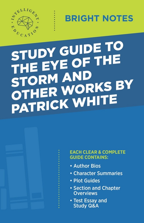 Study Guide to The Eye of the Storm and Other Works by Patrick White - 