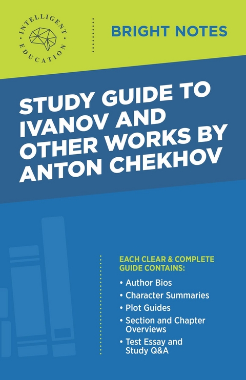 Study Guide to Ivanov and Other Works by Anton Chekhov - 