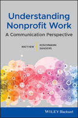 Understanding Nonprofit Work - Matthew A. Koschmann, Matthew L. Sanders