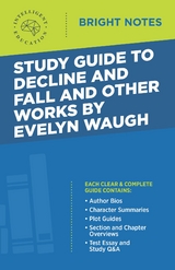 Study Guide to Decline and Fall and Other Works by Evelyn Waugh - 