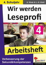 Wir werden Leseprofi - Arbeitsheft / Klasse 4 - Ulrike Stolz, Lynn-Sven Kohl