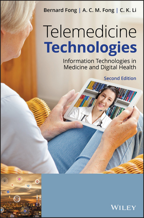 Telemedicine Technologies -  A. C. M. Fong,  Bernard Fong,  C. K. Li