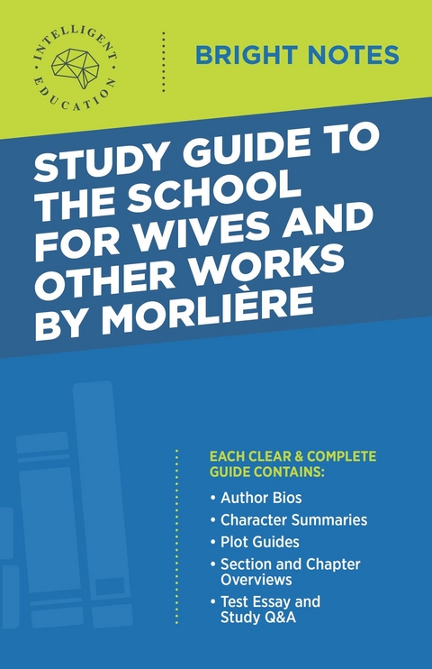 Study Guide to The School for Wives and Other Works by Moliere - 