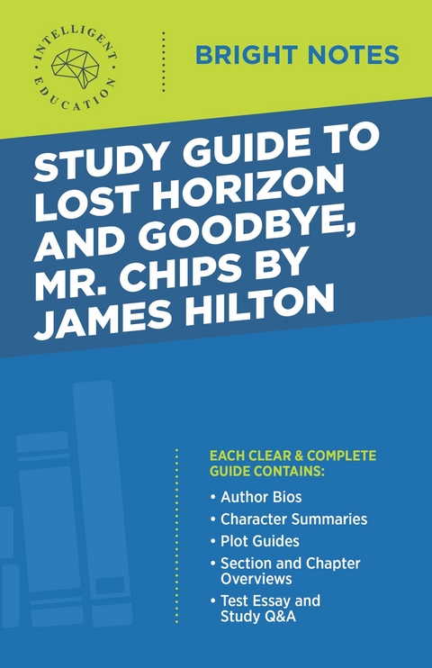 Study Guide to Lost Horizon and Goodbye, Mr. Chips by James Hilton - 