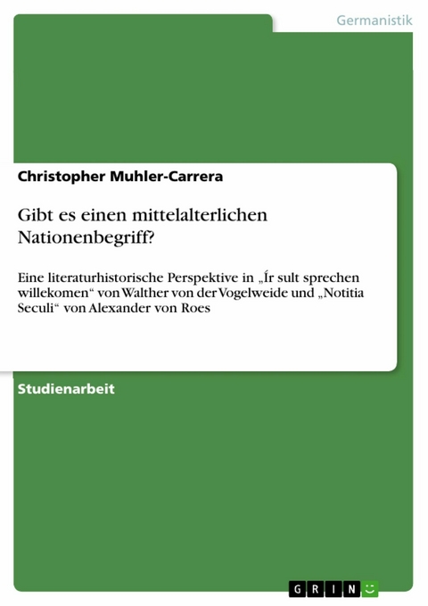 Gibt es einen mittelalterlichen Nationenbegriff? - Christopher Muhler-Carrera