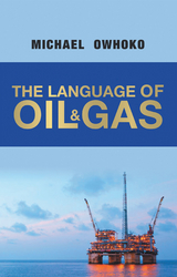 Language of Oil & Gas -  Michael Owhoko