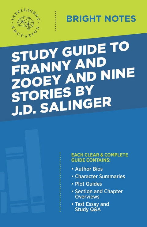 Study Guide to Franny and Zooey and Nine Stories by J.D. Salinger - 