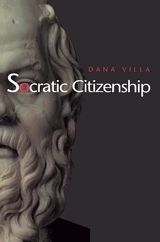 Socratic Citizenship -  Dana Villa