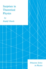 Surprises in Theoretical Physics -  Rudolf Peierls