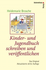 Kinder- und Jugendbuch schreiben und veröffentlichen - Heidemarie Brosche