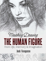 Mastering Drawing the Human Figure -  Jack Faragasso