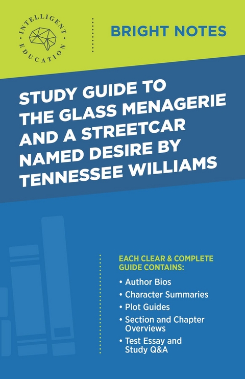 Study Guide to The Glass Menagerie and A Streetcar Named Desire by Tennessee Williams - 
