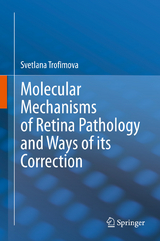 Molecular Mechanisms of Retina Pathology and Ways of its Correction - Svetlana Trofimova