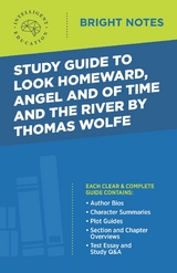 Study Guide to Look Homeward, Angel, and Of Time and the River by Thomas Wolfe - 