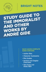 Study Guide to The Immoralist and Other Works by Andre Gide - 