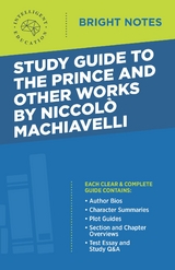 Study Guide to The Prince and Other Works by Niccolo Machiavelli - 