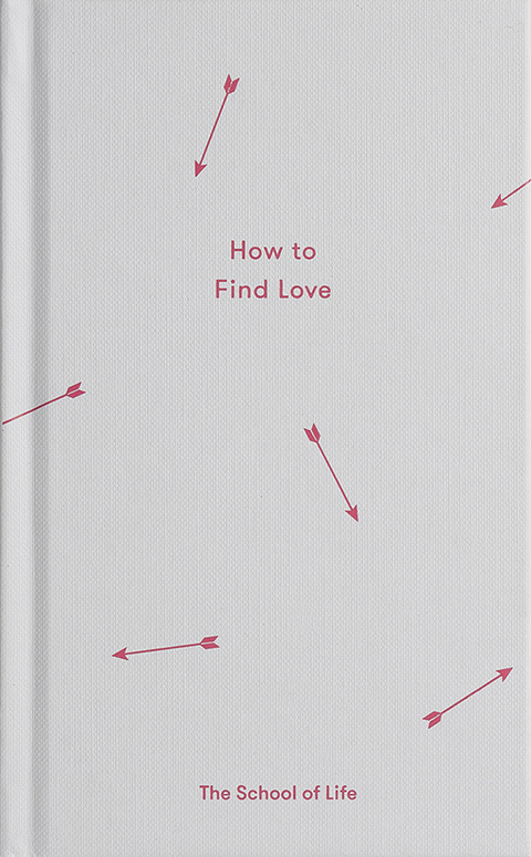How to Find Love -  Alain de Botton