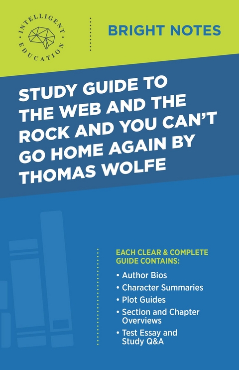 Study Guide to The Web and the Rock and You Can't Go Home Again by Thomas Wolfe - 