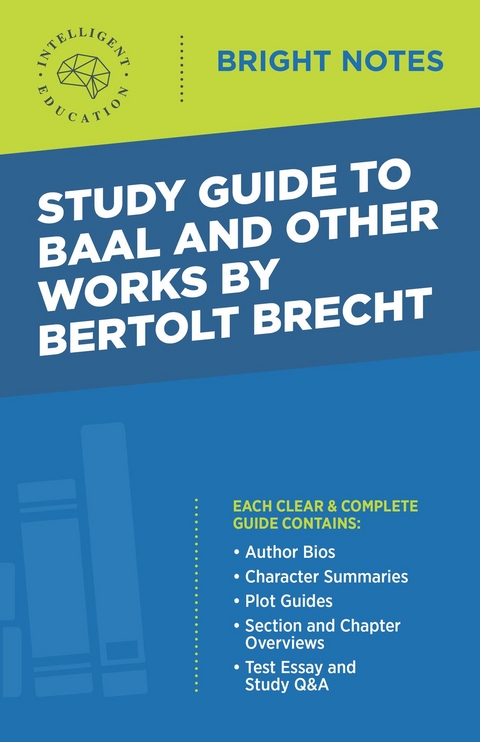 Study Guide to Baal and Other Works by Bertolt Brecht - 