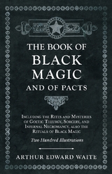 The Book of Black Magic and of Pacts - Arthur Edward Waite