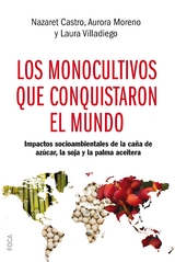 Los monocultivos que conquistaron el mundo - Aurora Moreno, Laura Villadiego, Nazaret Castro