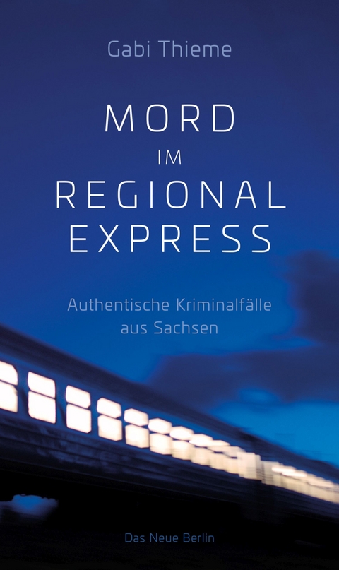 Mord im Regionalexpress - Gabi Thieme