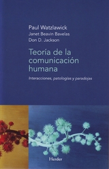 Teoría de la comunicación humana - Paul Watzlawick, Janet Beavin Bavelas, Don D. Jackson