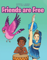 Friends are Free -  Catherine Johnson