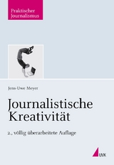 Journalistische Kreativität - Jens-Uwe Meyer