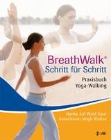 BreathWalk® Schritt für Schritt - Hanka S Kaur, Gurucharan S Khalsa