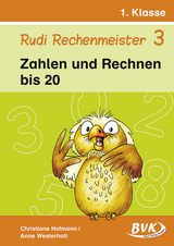 Rudi Rechenmeister 3 – Zahlen und Rechnen bis 20 - Christiane Hofmann, Anne Westerholt
