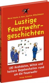 Lustige Feuerwehrgeschichten - Bernd Wucke, Hans J Nitschmann