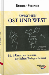 Zwischen Ost und West, Band 1 - Rudolf Steiner