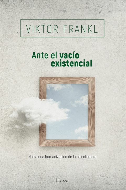 Ante el vacío existencial - Viktor Frankl