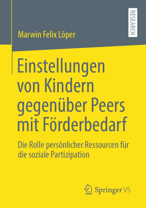 Einstellungen von Kindern gegenüber Peers mit Förderbedarf - Marwin Felix Löper